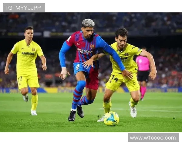 巴塞罗那对阵比利亚雷亚尔的精彩对决分析与赛前预测